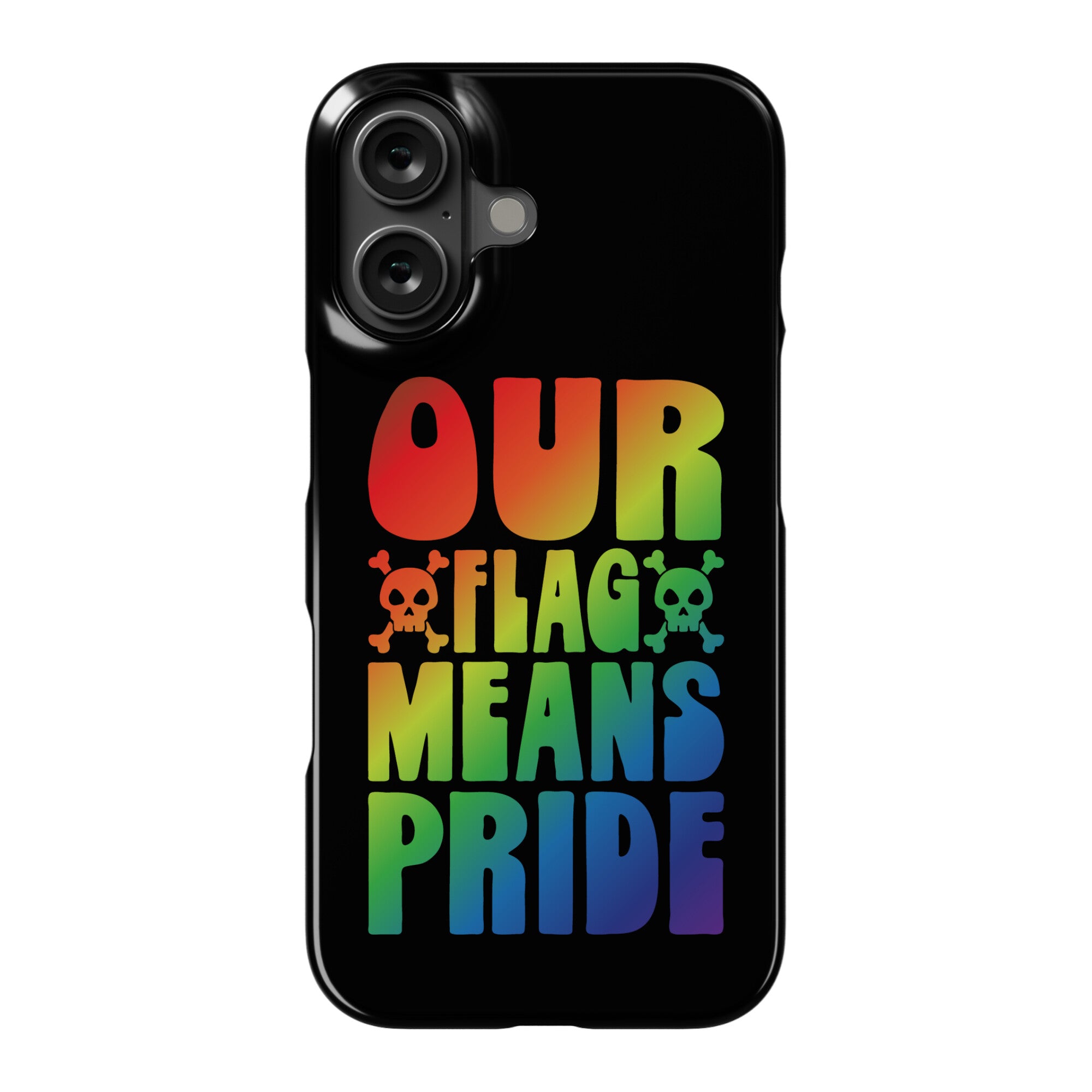 Our Flag Means Pride Phone Case